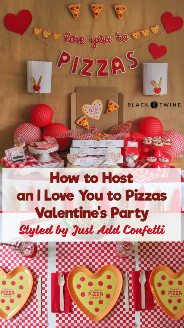 I Love You to Pizzas Valentine's Party | Black Twine